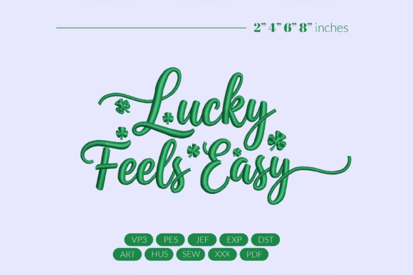 Lucky Feels Easy Embroidery Design