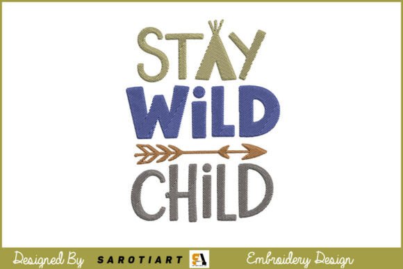 Stay Wild Child Embroidery Design